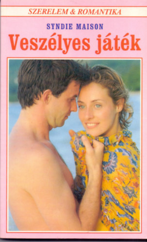 Syndie Maison - Szerelem & Romantika - Vesz�lyes j�t�k