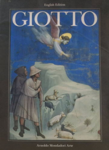 Arnoldo Mandadori Arte, Richard Sadleir  Stefano Zuffi (Trans.) - Giotto - English Edition