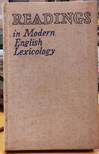 Readings in Modern English Lexicology (Olvasm�nyok a modern angol lexikol�gi�b�l)