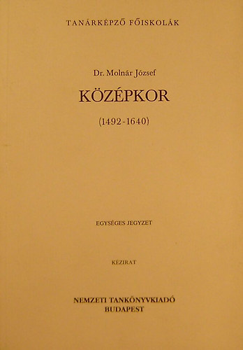 Dr. Molnr Jzsef - Kzpkor (1492-1640)