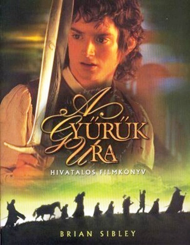 Brian Sibley - A gyrk ura (hivatalos filmknyv)