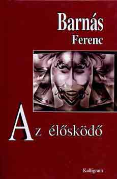 Libri Antikvár Könyv: Az élősködő (Barnás Ferenc) - 1997, 5990Ft