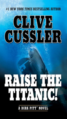 Clive Cussler - Raise the Titanic! (Dirk Pitt Adventure)