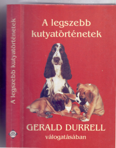 Budai Katalin (szerk. és ford.) - A legszebb kutyatörténetek Gerald Durrell válogatásában (Elektra)