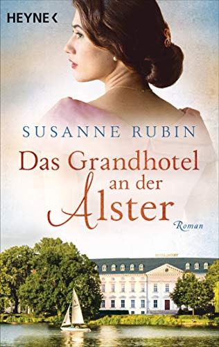 Susanne Rubin - Das Grandhotel an der Alster - Roman