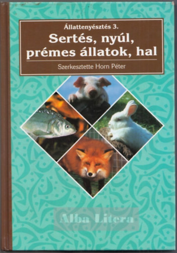 Horn Pter - llattenyszts 3. - Serts, nyl, prmes llatok, hal
