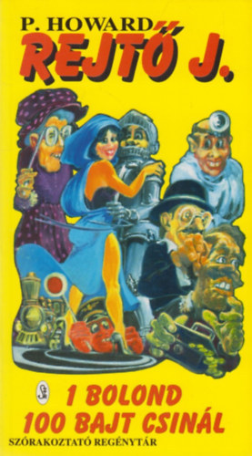 Rejt� Jen�  (P.Howard) - 1 bolond 100 bajt csin�l