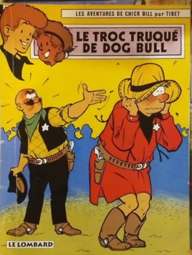 Tibet & A. P. Duch�teau - Le troc truqu� de Dog Bull