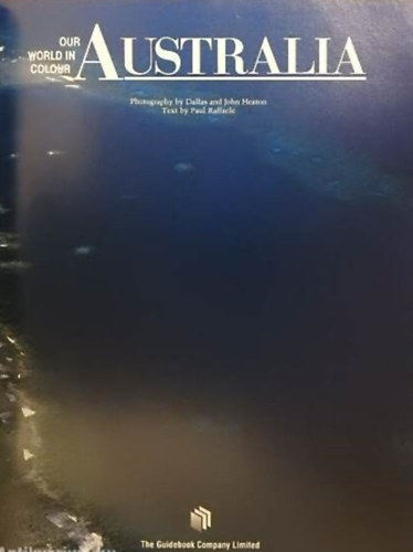 AUSTRALIA (OUR WORLD IN COLOUR)
