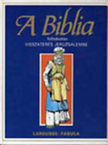 tienne Dahler - A biblia felfedezse: szvetsg 6. - Visszatrs Jeruzslembe