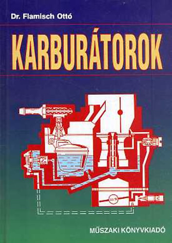 Dr. Flamisch Ottó - Karburátorok