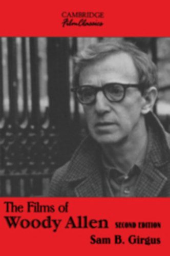 Sam B. Girgus - The Films of Woody Allen