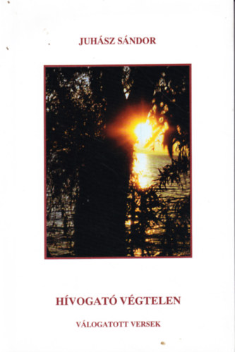 Juh�sz S�ndor - H�vogat� v�gtelen (v�logatott versek)