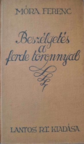 M�ra Ferenc - Besz�lget�s a ferdetoronnyal