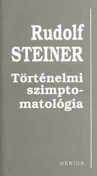 Rudolf Steiner - T�rt�nelmi szimptomatol�gia