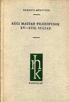 Mtrai Lszl - Rgi magyar filozfusok XV-XVII. szzad