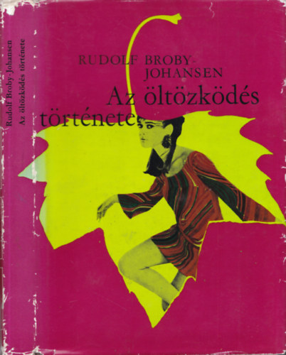 Rudolf Broby-Johansen - Az �lt�zk�d�s t�rt�nete