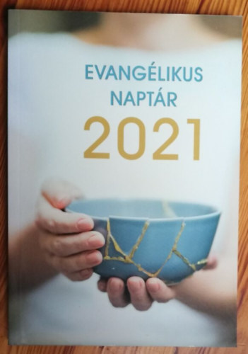 Boda Zsuzsa (szerk.) - Evangélikus naptár 2021