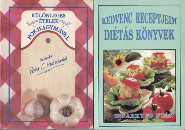 Peter C. Hubschmid, Csszrn Benke Mria, Jaroslav Balastik - 4 db szakcsknyv: Kedvenc receptjeim dits knyvek, Klnleges telek fokhagymval, letnk s telnk, Hzi tartsts s fagyaszts