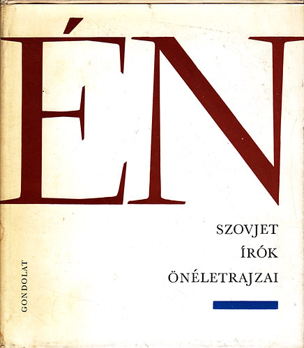 Én - Szovjet írók önéletrajzai