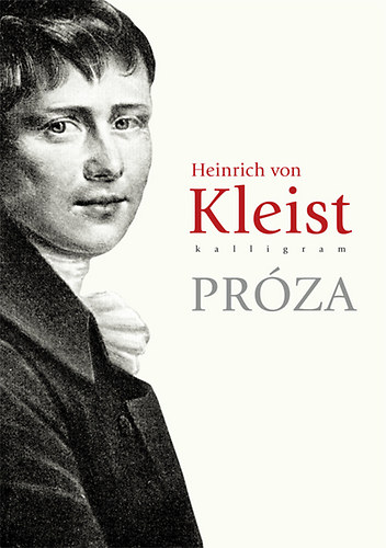 Heinrich von Kleist - Pr�za