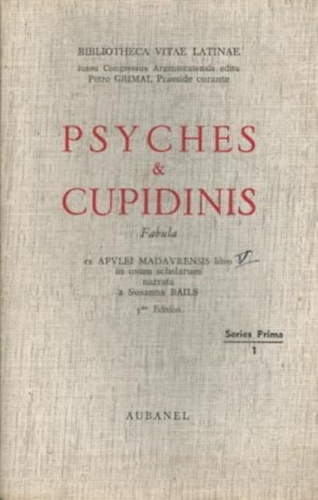 Psyches Et Cupidinis Fabula ("Pszich� �s Cupido t�rt�nete" latin nyelven)