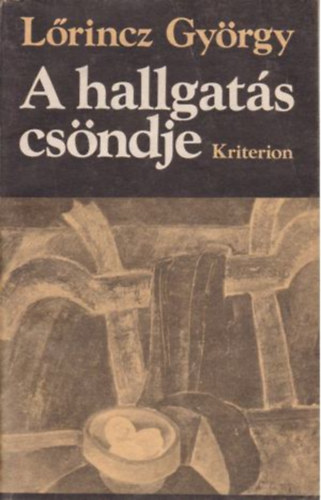 L�rincz Gy�rgy - A hallgat�s cs�ndje