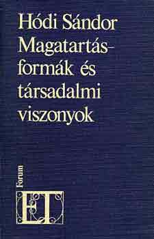 Hdi Sndor - Magatartsformk s trsadalmi viszonyok