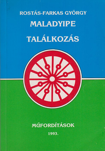 Rost�s-Farkas Gy�rgy - Maladyipe - Tal�lkoz�s