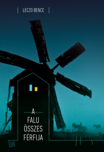 Leczo Bence - A falu �sszes f�rfija