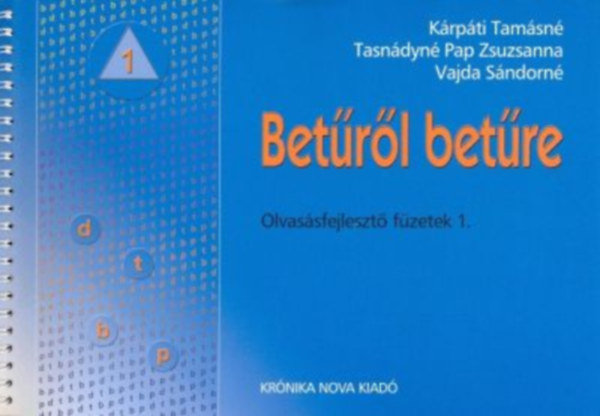 Krptin; Tasndyn; Vajda - Betrl betre - Olvassfejleszt fzetek 1. - d, t, b, p