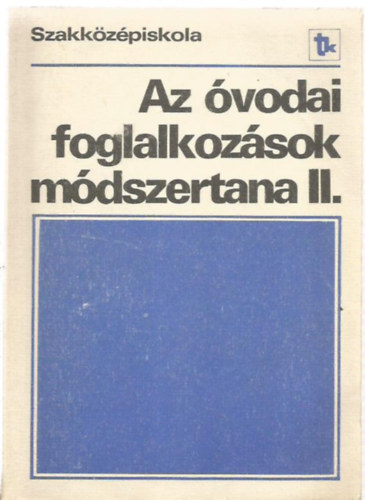 Báron László - Az óvodai foglalkozások módszertana II.