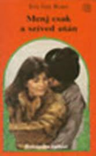 Eva Gay Benet - Menj csak a szíved után (Romantika)