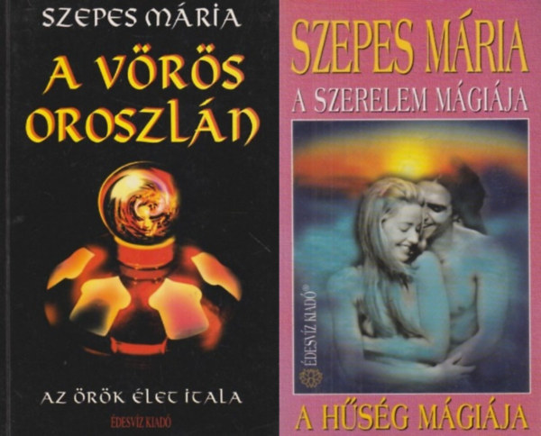 Szepes Mria - 2 db Szepes Mria ktet: A szerelem mgija - A hsg mgija + A vrs oroszln - Az rk let itala