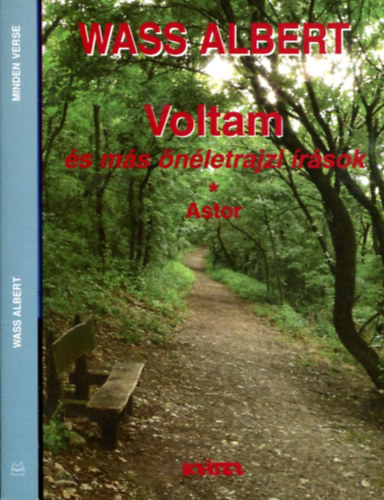 Wass Albert - 2 db Wass albert kötet: Voltam és más önéletrajti írások - Wass Albert minden verse