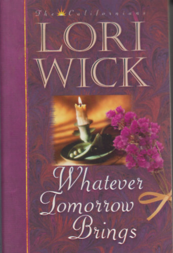 Lori Wick - Whatever tomorrow brings