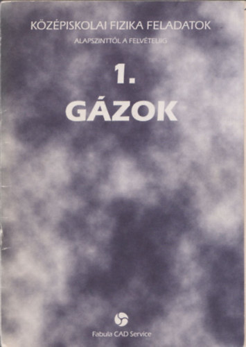 Kovcs Gza - Kzpiskolai fizika feladatok alapszinttl a felvteliig 1. Gzok