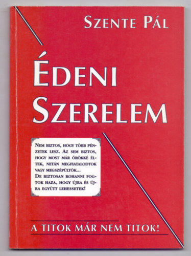 Szente Pl - deni szerelem - A titok mr nem titok! (Szmozott: 0359)