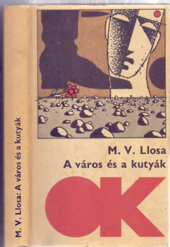 Mario Vargas Llosa - A város és a kutyák (olcsó könyvtár)