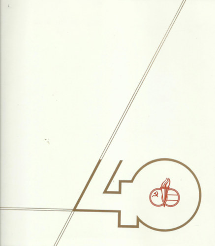 Bal�zs J�nosn�  (szerk.) - N�gy �vtized - 40 �ves MSZBT