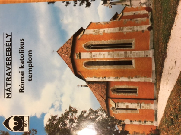 Czeglédy Ilona - Mátraverebély- Római katolikus templom