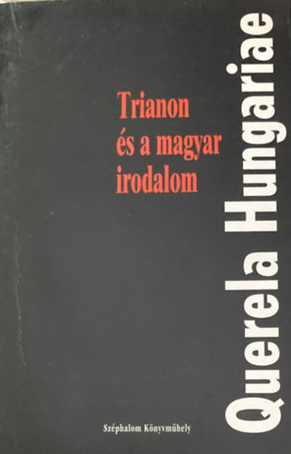 Pomogts Bla - Trianon s a magyar irodalom - Querela Hungariae