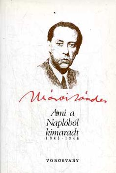 Mrai Sndor - Ami a Naplbl kimaradt 1945-1946