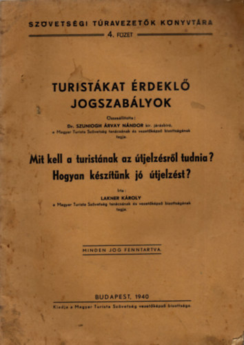 Szuniogh �rvay N�ndor - Turist�kat �rdekl� jogszab�lyok