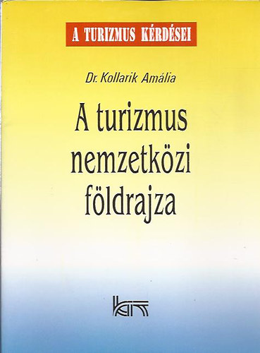 dr. Kollarik Amlia - A turizmus nemzetkzi fldrajza