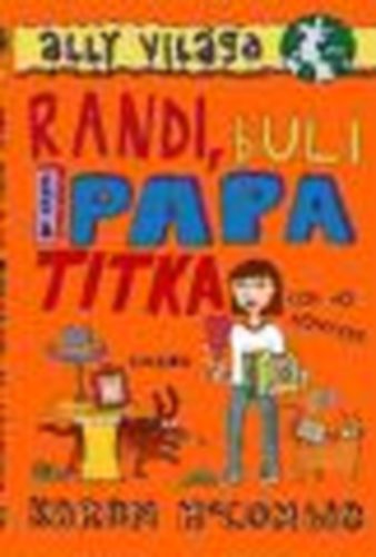 Karen McCombie - Randi, buli és a papa titka