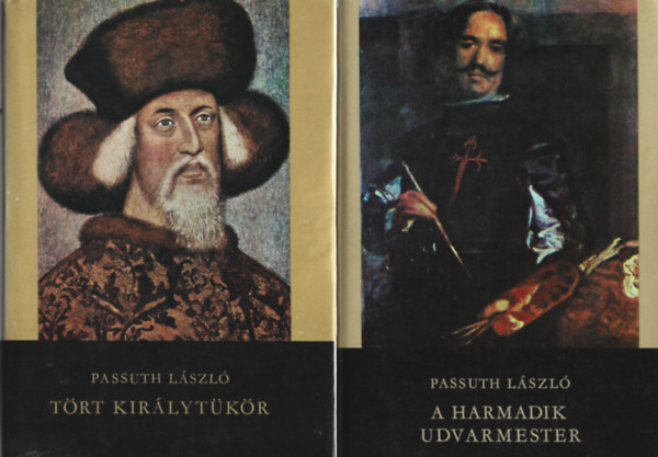 Passuth L�szl� - 2 db k�nyv, T�rt Kir�lyt�k�r, A harmadik udvarmester