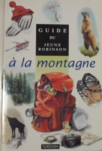 Guide du Jeune Robinson -  la montagne