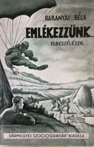 Baranyai B�la - Eml�kezz�nk...