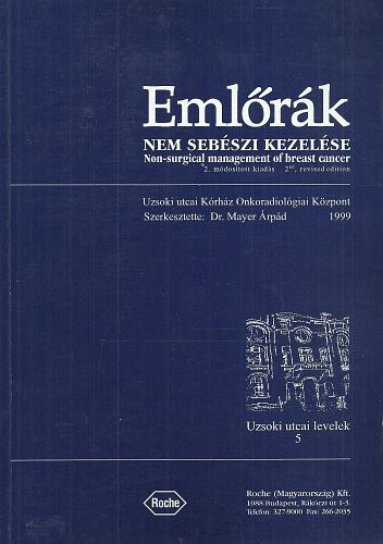 Mayer �rp�d Dr - Eml�r�k nem seb�szi kezel�se -Non-surgical management of breast cancer